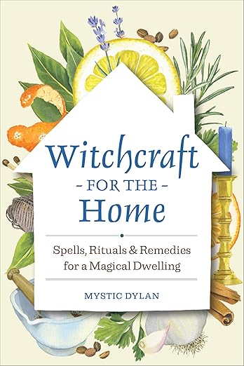 Witchcraft For The Home by Mystic Dylan (Signed)